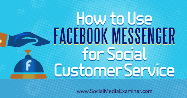 facebook-messenger-customer-service-how-to-600